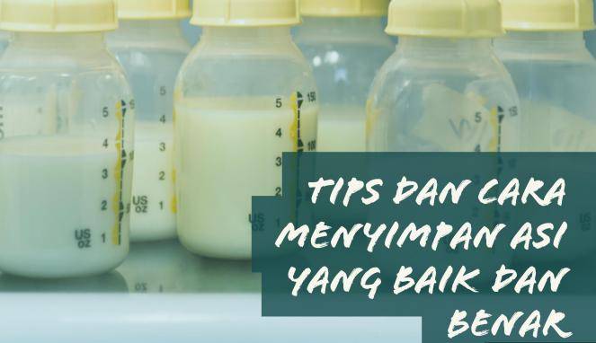 Tips Menyimpan ASI yang Benar dan Tepat