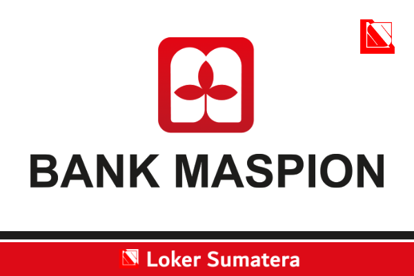 Lowongan Kerja Terbaru PT Bank Maspion Indonesia Medan