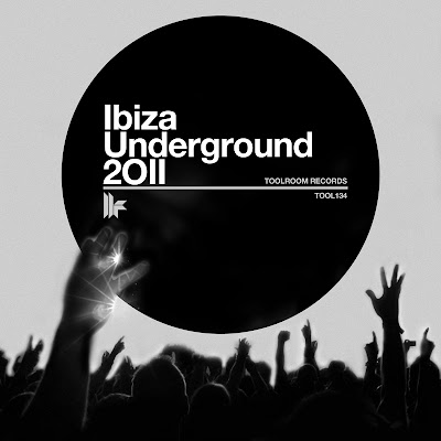 Toolroom Records, Ibiza Underground 2011