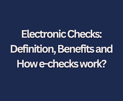 How e-checks work