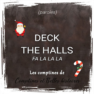 Deck the halls Paroles du chant de Noel en anglais pour les enfants - Sélection de Poésie, Chansons et Comptines pour enfant - Par Comptines et Belles Histoires