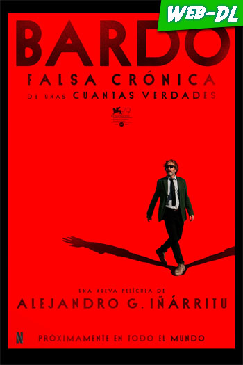 Bardo, falsa crónica de unas cuantas verdades (2022)(Web-DL-720p/1080p)[Dual][UTB]