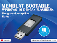 Membuat Bootable Windows 10 dengan Flashdisk Menggunakan Aplikasi Rufus