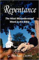 Repentance: The Most Misunderstood Word in the Bible by Michael Cocoris