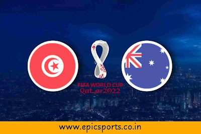 World Cup ~ Tunisia vs Australia  | Match Info, Preview & Lineup