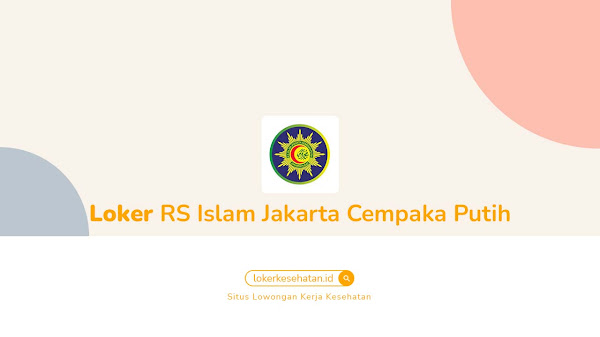 Lowongan Kerja RS Islam Jakarta Cempaka Putih