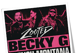 Becky G – Zooted (feat. French Montana & Farruko) – Single