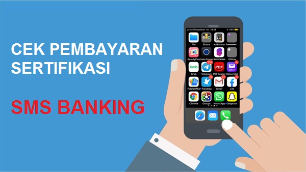 Cara Cek Pembayaran Tunjangan Profesi Guru (TPG)/ Sertifikasi Melalui SMS Banking