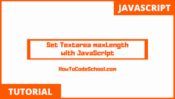 Set Textarea maxLength with JavaScript