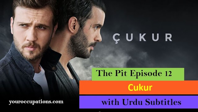   The Pit Cukur Episode 12 With Urdu Subtitles