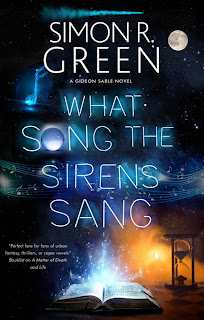 What Song the Sirens Sang by Simon R. Green