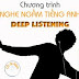 Luyện nghe Tiếng Anh – phương pháp Nghe Ngấm Deep Listening