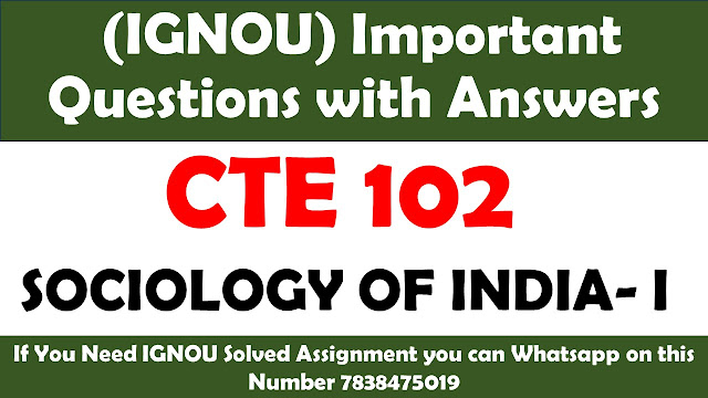 CTE 102 Important Questions with Answers