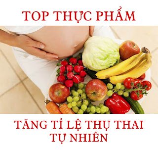 Top các thực phẩm tăng tỉ lệ mang thai tự nhiên