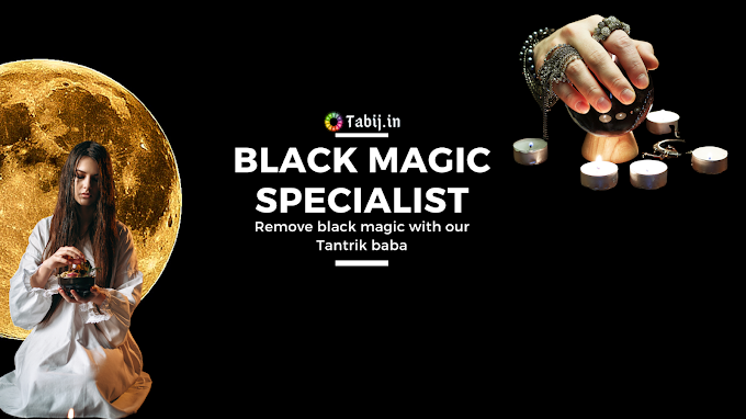 Black Magic removal Specialist: Best Powerful Black Magic Service in India