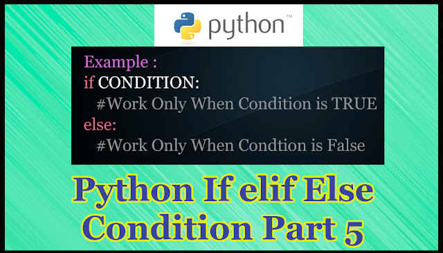 Python If elif Else Condition Part 5