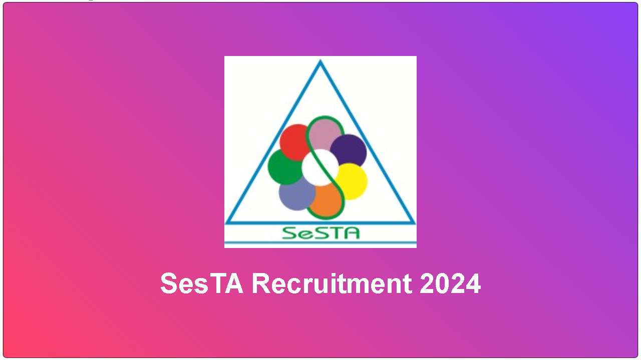 SesTA Recruitment 2024
