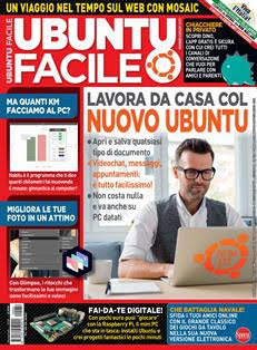 Ubuntu Facile [Epoca 2] 84 - Giugno & Luglio 2020 | ISSN 2281-9592 | PDF HQ | Mensile | Computer | Linux | Software | Programmazione | Internet
Ubuntu Facile, la rivista dedicata al mondo Ubuntu e Open Source. Segui i tutorial passo passo che ti permettono di sfruttare al massimo il sistema operativo Linux, scopri tutte le applicazioni gratuite che puoi installare e risolvi tutti i problemi tecnici grazie all’angolo della posta.