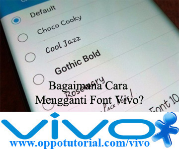 Bagaimana Cara Mengganti Font Vivo?