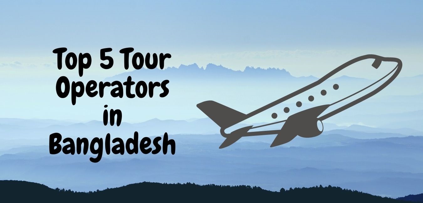 Top 10 Tour Operator in Bangladesh