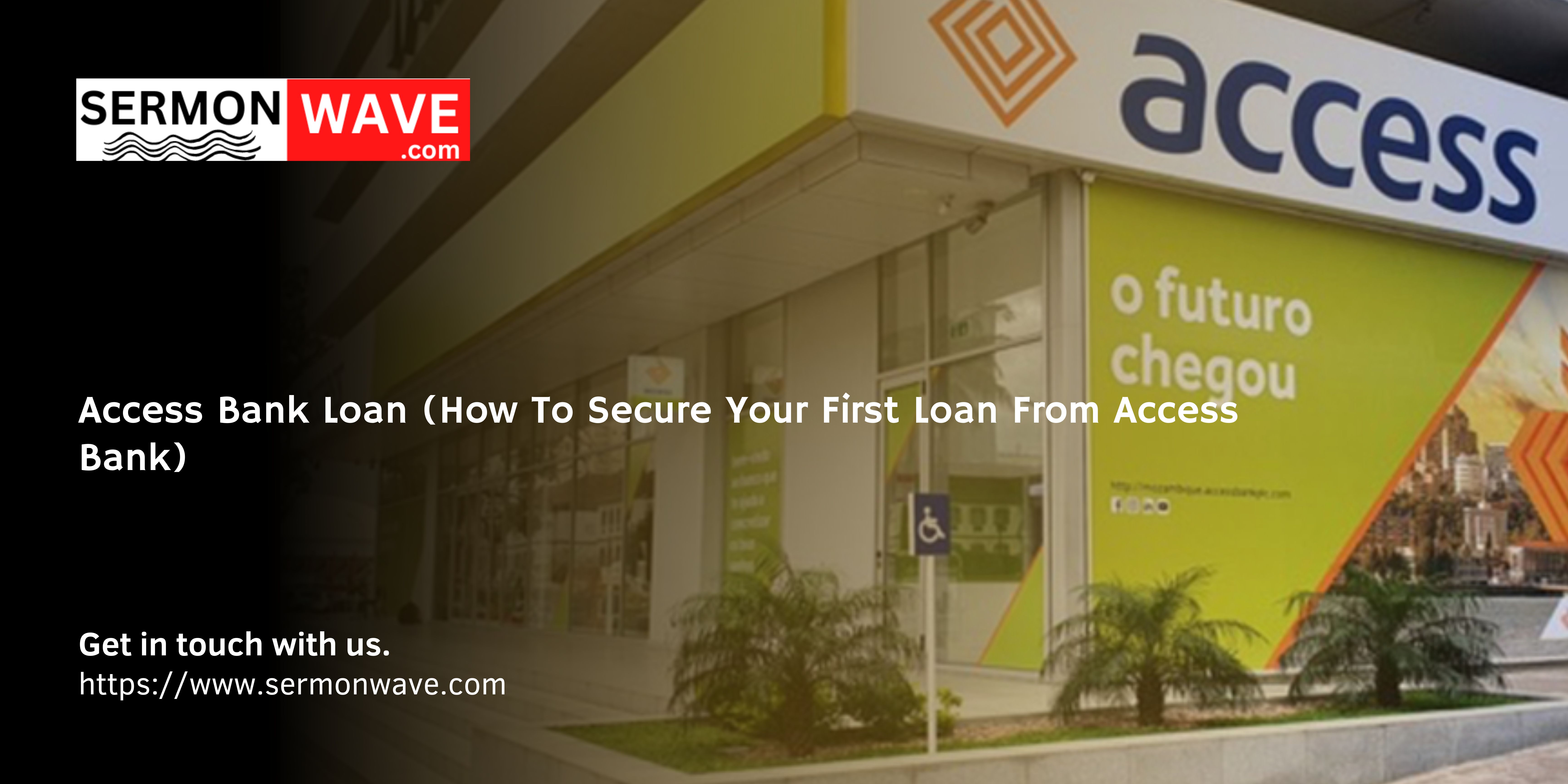 Access Bank Loan (How To Secure Your First Loan From Access Bank)