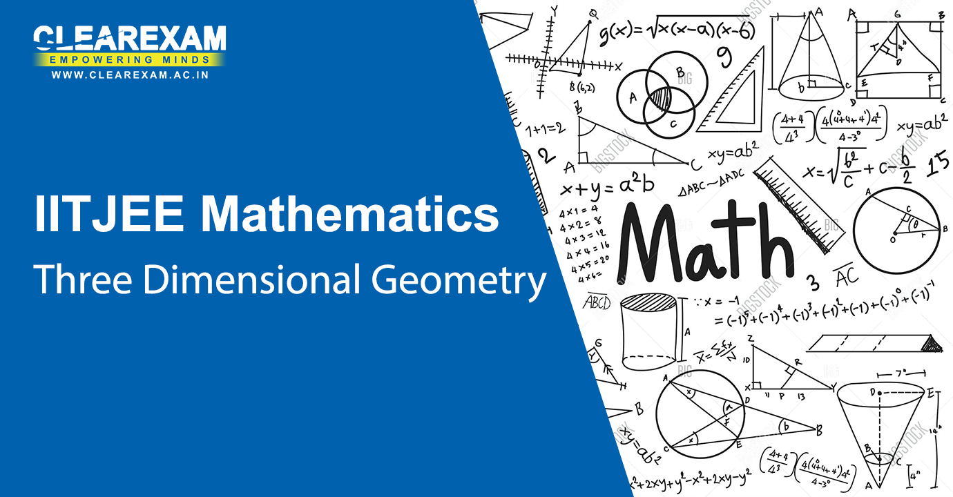 IIT JEE Mathematics Three Dimensional Geometry