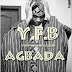 MUSIC PREMIERE :::: YFB - AGBADA