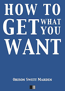 How to Get what you Want (English Edition)