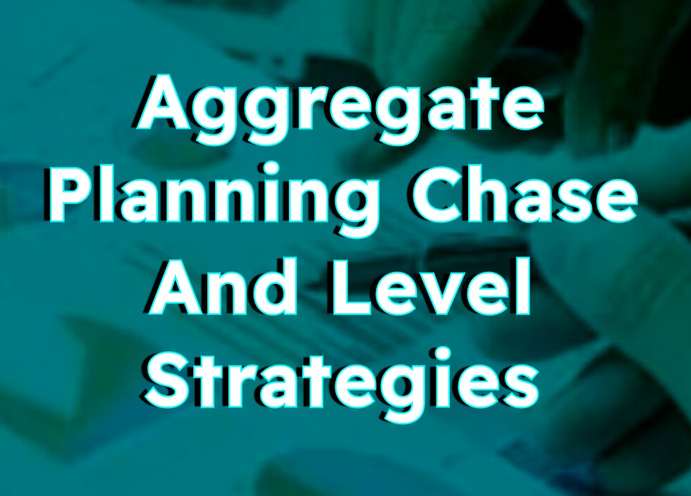 Aggregate Planning Chase Level Strategies