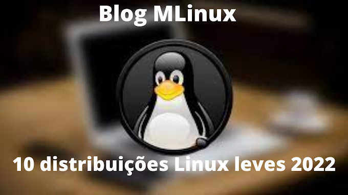 10 distribuições Linux leves para pcs mais antigos em 2022!