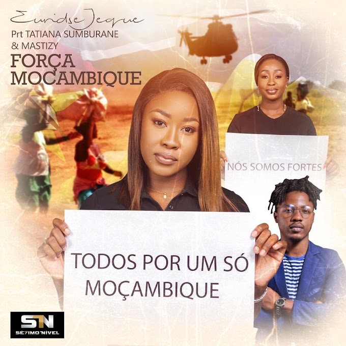 DOWNLOAD MP3 Euridse Jeque - Todos por um só Moçambique Feat. Tatiana sumburane & Mastizy (2021)