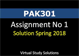 PAK301 Assignment No 1 Solution and Discussion Spring 2018