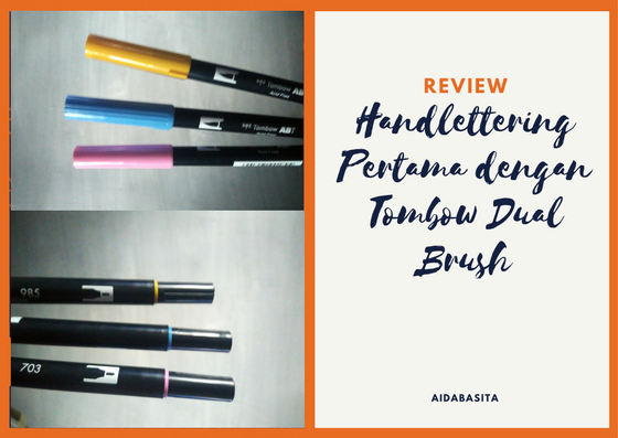 [Review] Handlettering Pertama dengan Tombow Dual Brush
