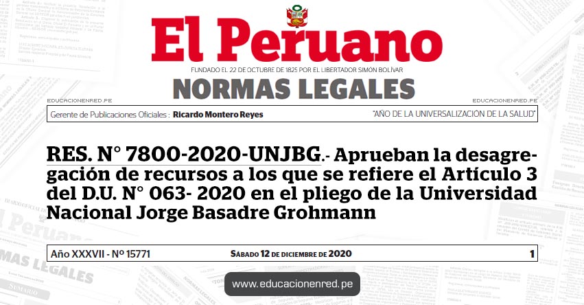 RES. N° 7800-2020-UNJBG.- Aprueban la desagregación de recursos a los que se refiere el Artículo 3 del D.U. N° 063- 2020 en el pliego de la Universidad Nacional Jorge Basadre Grohmann