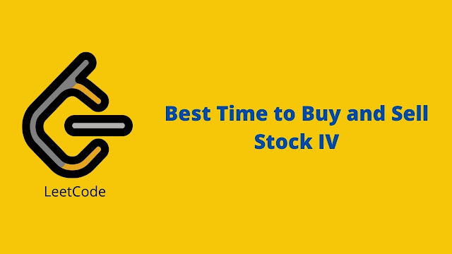 Leetcode Best Time to Buy and Sell Stock IV problem solution