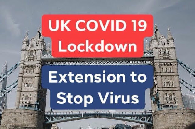 UK COVID 19 Lockdown Extension to Stop Virus