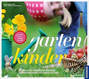 gartenkinder: Pflanzen, lachen, selber machen