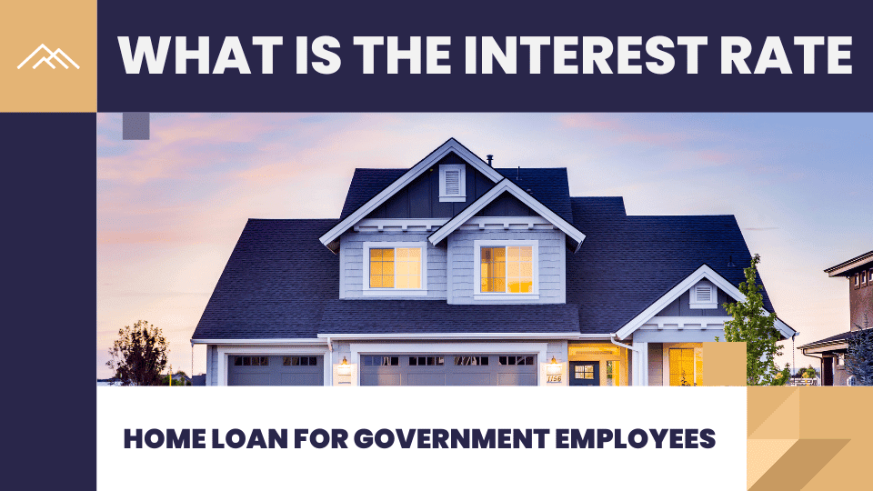 What is the interest rate for home loan for government employees India