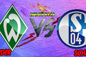 PREDIKSI SKOR SCHALKE VS WERDER BREMEN, PERTANDINGAN PEKAN KE -2