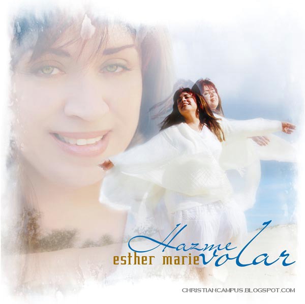 Esther Marie - Hazme volar 2010 Latin christian songs download