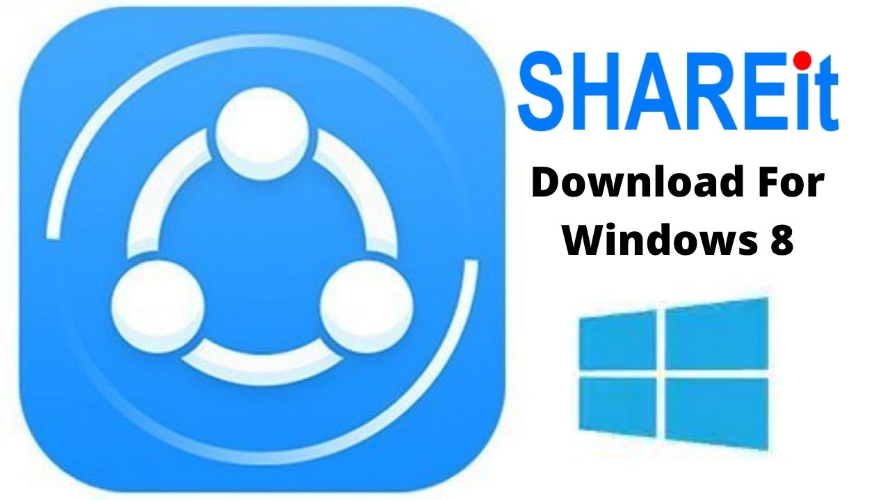 Download SHAREit For Windows 8 Latest Version