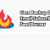 Cara Backup Email Subscriber FeedBurner