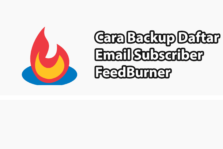 Cara Backup Email Subscriber FeedBurner