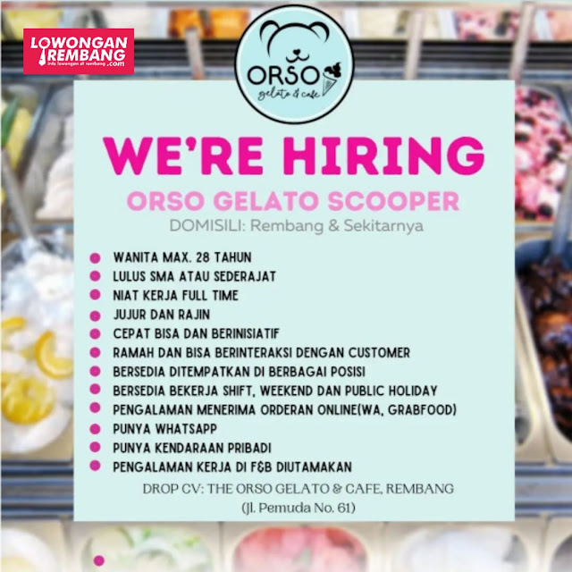 Lowongan Kerja Karyawati Orso Gelato Scooper Rembang