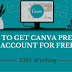 How To Get Unlimited Canva Premium Accounts | UHQ Trick | 5 Aug 2020