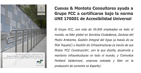 Contrato firmado entre Cuevas y Montoto Consultores y el Grupo FCC para diseñar, implantar y ayudarles a certificar un Sistema de Gestión de Accesibilidad Universal bajo la norma UNE 170001-2 en su Sede Central de Madrid