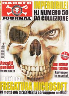 Hacker Journal 50 - 6 Maggio 2004 | ISSN 1594-7774 | PDF HQ | Quindicinale | Computer | Hacking | Programmazione | Hardware | Software
Hacker Journal è stata la prima rivista di hacking italiana.
Dal maggio 2002 la rivista usciva in edicola di giovedì bisettimanalmente, anche se per gli ultimi numeri la frequenza di uscita era divenuta mensile.
La composizione di un numero era in generale questa: un editoriale, notizie riguardanti l'informatica, gli articoli; l'ultima facciata (la rivista non era provvista di copertina cartonata) poteva contenere un enigma crittografico, o un quesito di natura sondaggistica accompagnato da alcune delle risposte inviate dai lettori relative al quesito precedente.
La rivista tratta argomenti sia per utenti avanzati che per principianti, dividendo gli articoli in tre livelli di difficoltà: per Newbie, Mid Hacking e Hard Hacking (stringhe di codice, sicurezza, modding o overclocking).
Inizialmente pubblicato da 4ever, è in seguito passato a Sprea editori e infine a WLF Publishing.
Dal numero 189 è passata ad una licenza Creative Commons.
Tra le caratteristiche peculiari della rivista va annoverata la presenza, all'apice della seconda pagina di ogni numero, al di sopra dell'editoriale, della definizione della parola HACKER.