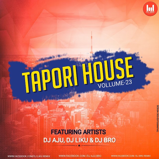 Tapori House Vollume-23||DJ LIKU ODIA MIX REMIX  