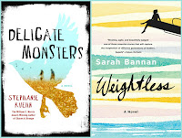 Delicate Monsters by Stephanie Kuehn; Weightless by Sarah Bannan