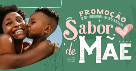 Promoção do Supermercado Big Compra Sabor de Mãe